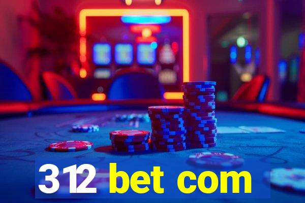 312 bet com